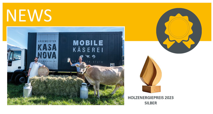 Holzenergiepreis 2023
Mobile Käserei „KASANOVA“ wurde mit ETA Pelletskessel ePE-BW zum 2. Platz gekürt